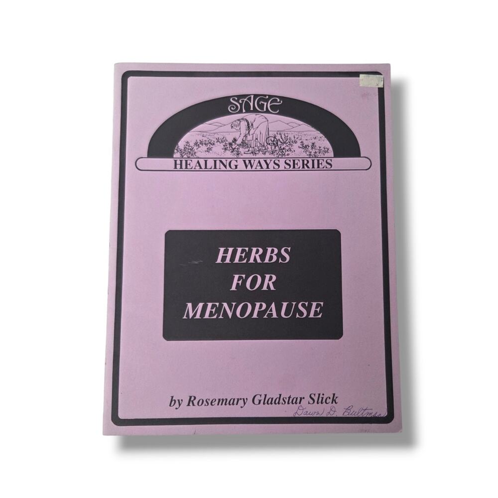 Herbs for Menopause by Rosemary Gladstar Slick Sage Healing Ways Series Recipes